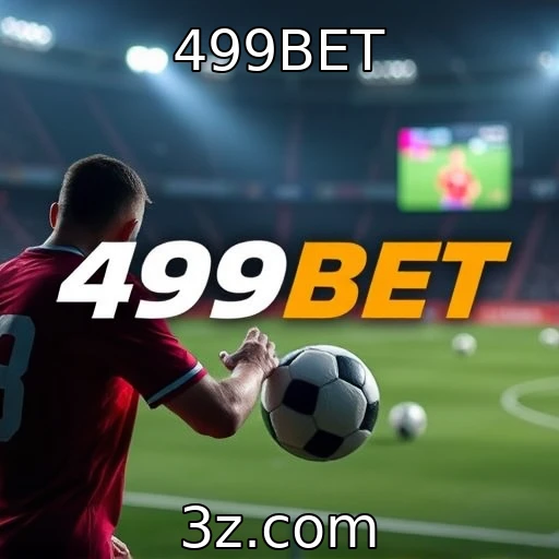 499BET Apostas esportivas: como analisar partidas para viver da emoção